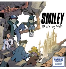 Smiley - Stick up Kids