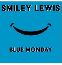 Smiley Lewis - Blue Monday