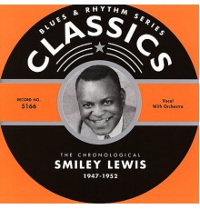 Smiley Lewis - Classics: 1947-1952