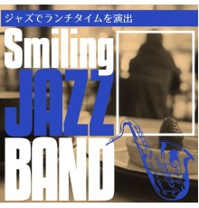 Smiling Jazz Band, Takeshi Okuda - ジャズでランチタイムを演出