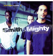 Smith & Mighty - DJ-Kicks