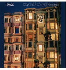 Smog - Kicking A Couple Around