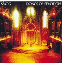 Smog - Dongs Of Sevotion