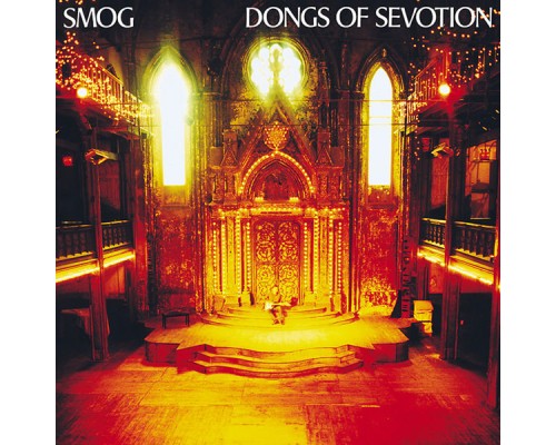 Smog - Dongs Of Sevotion