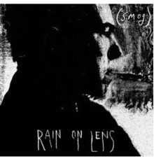 Smog - Rain On Lens