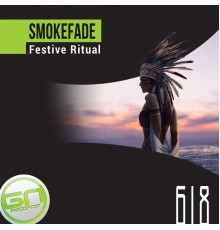 SmokeFade - Festive Ritual