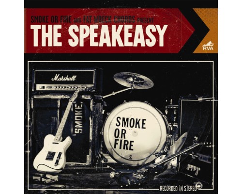 Smoke Or Fire - The Speakeasy