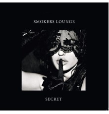 Smokers Lounge - Secret