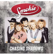 Smokie - Chasing Shadows