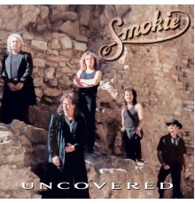 Smokie - Uncovered