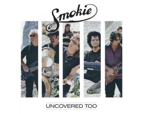 Smokie - Uncovered Too