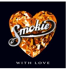 Smokie - With Love