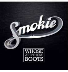 Smokie - Whose Are These Boots