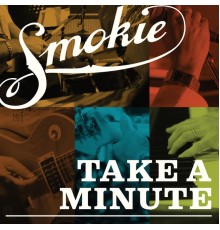 Smokie - Take a Minute