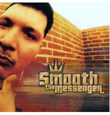 Smooth - Tha Messenger