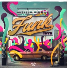 Smooth - Funk Town EP