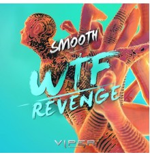 Smooth - WTF / Revenge