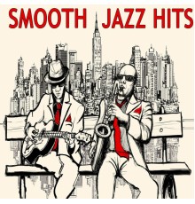 Smooth Jazz - Smooth Jazz Hits