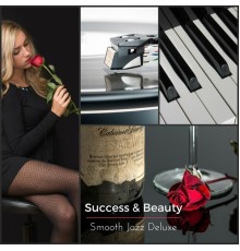 Smooth Jazz Deluxe - Success & Beauty