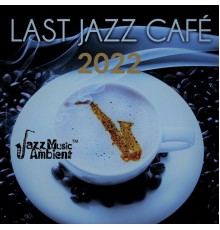 Smooth Jazz Music Academy, Instrumental Jazz Music Ambient, Marco Rinaldo - Last Jazz Café 2022 – Relaxing and Smooth Music Lounge, Jazz Club, Romantic Dinner, Bar Background, Soothing Sounds of Saxophone and Piano