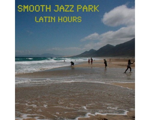 Smooth Jazz Park - Latin Hours