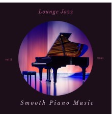 Smooth Piano Music - Lounge Jazz