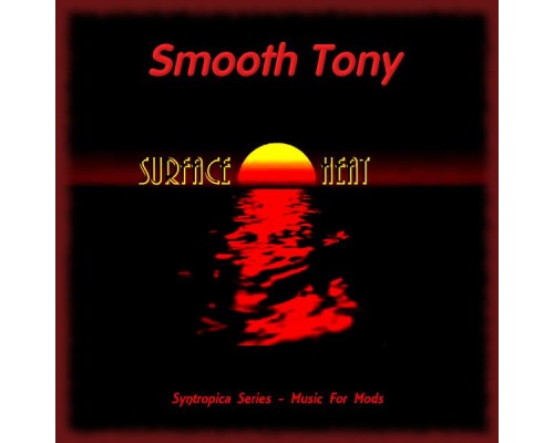 Smooth Tony - Surface Heat