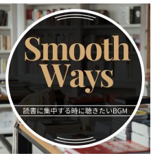 Smooth Ways, Tomoko Miyazaki - 読書に集中する時に聴きたいbgm