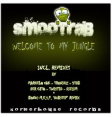 Smootrab - Welcome To My Jungle