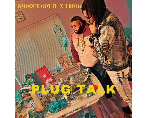 Smoove Gotti & Trigg - Plug Talk