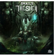 Snails - THE SHELL