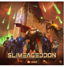 Snails - SLIMEAGEDDON