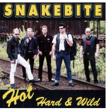 Snakebite - Hot Hard & Wild