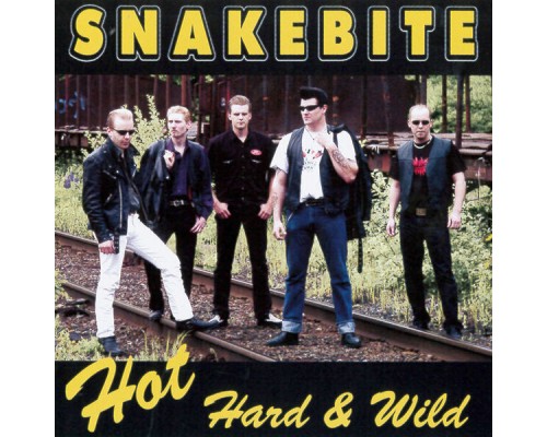 Snakebite - Hot Hard & Wild