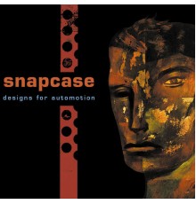 Snapcase - Designs For Automation