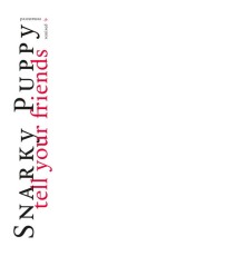 Snarky Puppy - Tell Your Friends (2020 Remixed & Remastered)