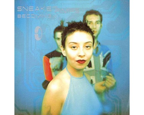 Sneaker Pimps - Becoming X