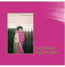 Sneaks - Highway Hypnosis