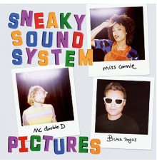 Sneaky Sound System - Pictures