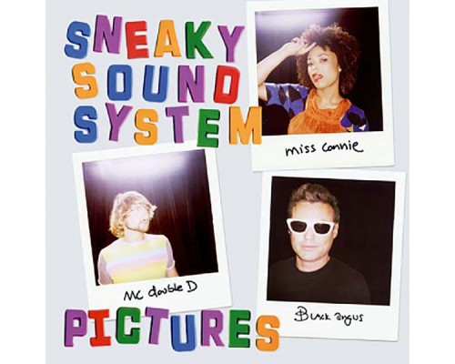 Sneaky Sound System - Pictures