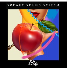 Sneaky Sound System - Big