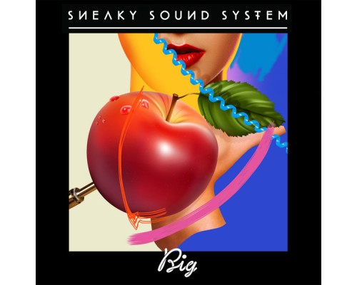 Sneaky Sound System - Big