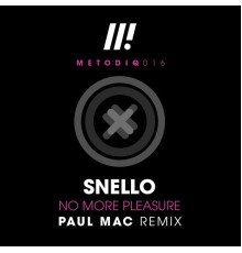 Snello - No More Pleasure