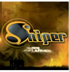 Sniper - Du rire aux larmes