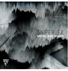 Sniper FX - Metal and Glass