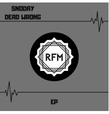 SnoDay - Dead Wrong (Original Mix)