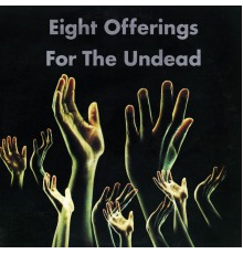 Snog - Eight Offerings for the Undead