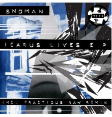 Snoman - Icarus Lives EP