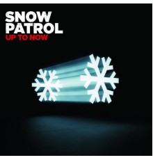 Snow Patrol - Up To Now