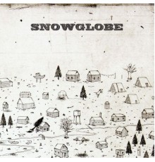 Snowglobe - Snowglobe